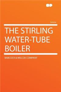 The Stirling Water-Tube Boiler