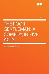 The Poor Gentleman