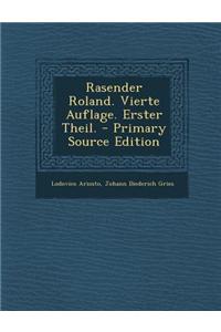 Rasender Roland. Vierte Auflage. Erster Theil. - Primary Source Edition