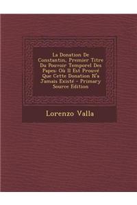La Donation de Constantin, Premier Titre Du Pouvoir Temporel Des Papes