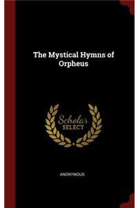 The Mystical Hymns of Orpheus
