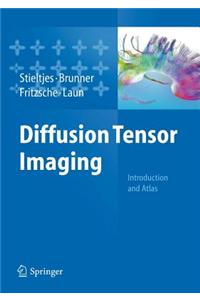 Diffusion Tensor Imaging: Introduction and Atlas