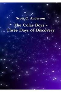 Colar Boys - Three Days of Discovery