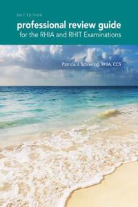 Professional Review Guide for the RHIA and RHIT Examinations, 2017 Edition