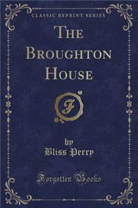 The Broughton House (Classic Reprint)