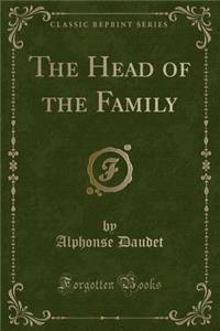 The Head of the Family (Classic Reprint)