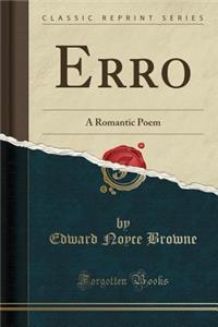 Erro: A Romantic Poem (Classic Reprint)