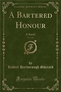 A Bartered Honour, Vol. 2 of 3