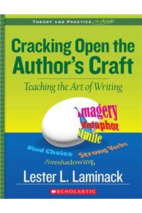 Cracking Open the Author's Craft (Revised)