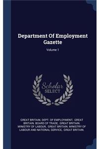 Department Of Employment Gazette; Volume 1