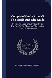 Complete Handy Atlas Of The World And City Guide