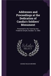 Addresses and Proceedings at the Dedication of Candia's Soldiers' Monument