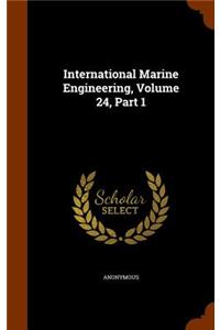 International Marine Engineering, Volume 24, Part 1