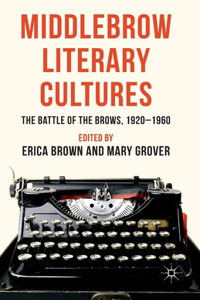 Middlebrow Literary Cultures