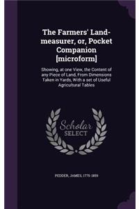 The Farmers' Land-Measurer, Or, Pocket Companion [Microform]