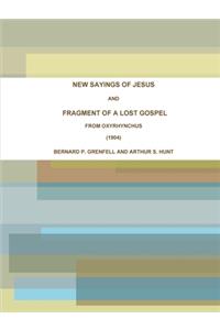 New Sayings of Jesus and Fragment of a Lost Gospel from Oxyrhynchus (1904)