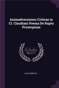 Animadversiones Criticae in Cl. Claudiani Poema De Raptu Proserpinae