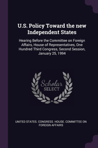 U.S. Policy Toward the new Independent States