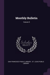 Monthly Bulletin; Volume 9
