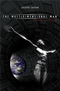 Multidimensional Man - Scientific Ethics-The Science of Man