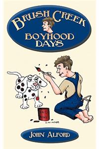 Brush Creek Boyhood Days