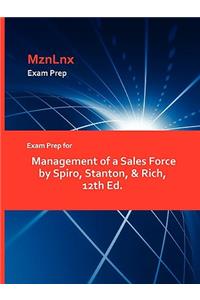 Exam Prep for Management of a Sales Force by Spiro, Stanton, & Rich, 12th Ed.