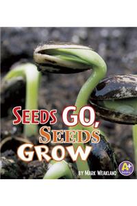 Seeds Go, Seeds Grow