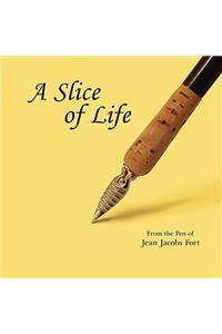 A Slice of Life