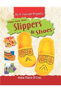 Make Your Own Slippers & Shoes