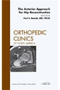 Anterior Approach for Hip Reconstruction, an Issue of Orthopedic Clinics