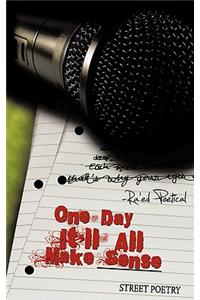 One Day It'll All Make Sense