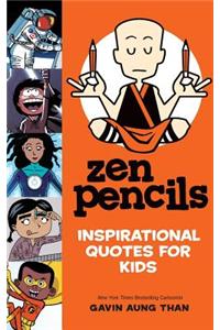 Zen Pencils--Inspirational Quotes for Kids