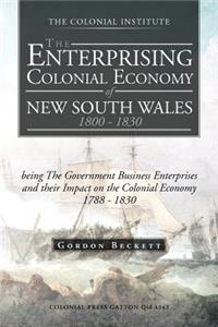 Enterprising Colonial Economy of New South Wales 1800 - 1830