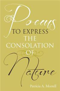 Poems to Express the Consolation of Nature