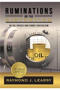 Ruminations on the Distortion of Oil Prices and Crony Capitalism