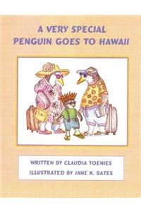 A Very Special Penguin Goes to Hawaii