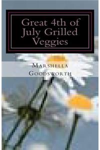 Great 4th of July Grilled Veggies