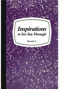 Inspirations to See You Through