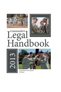 Commander's Legal Handbook 2013