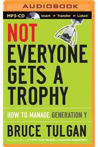 Not Everyone Gets a Trophy