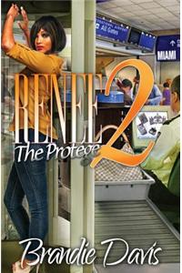 Renee 2: The Protege