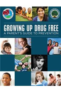 Growing Up Drug Free