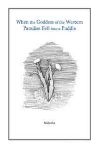 When the Goddess of the Western Paradise Fell into a Puddle