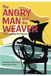 The Angry Man and the Weaver