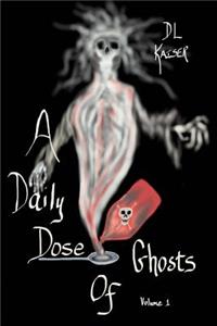 A Daily Dose of Ghosts
