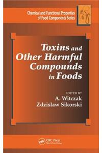 Toxins and Other Harmful Compounds in Foods