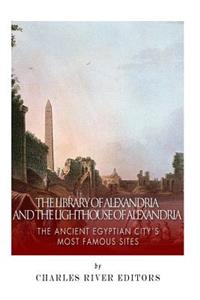 Library of Alexandria and the Lighthouse of Alexandria