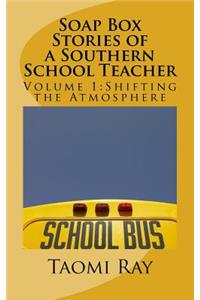 Soap Box Stories of a Southern School Teacher