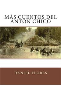 Más Cuentos del Anton Chico