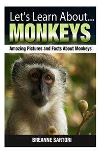 Monkeys: Amazing Pictures and Facts about Monkeys